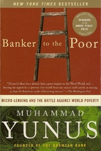 Banker to the Poor: Micro-Lending and the…