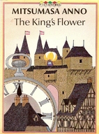 The King's Flower by Mitsumasa Anno