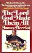 The Lord God Made Them All by James Herriot