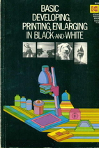 Basic developing, printing, enlarging in…