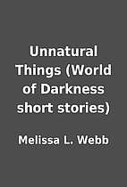 Unnatural Things (World of Darkness short…