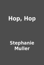 Hop, Hop by Stephanie Muller