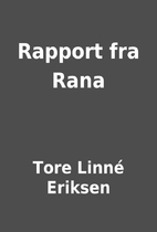 Rapport fra Rana by Tore Linné Eriksen