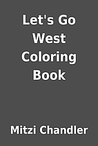 Let's Go West Coloring Book by Mitzi…