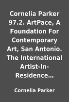 Cornelia Parker 97.2. ArtPace, A Foundation…