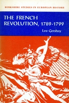 The French Revolution 1789-1799 by Leo…