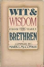 Wit & wisdom from the early brethren by Mark…
