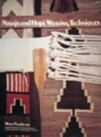 Navajo and Hopi Weaving Techniques by Mary…