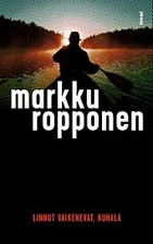 Linnut vaikenevat, Kuhala by Markku Ropponen