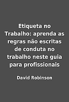 Etiqueta no Trabalho: aprenda as regras não…