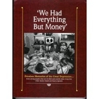 We Had Everything But Money by Deb Mulvey