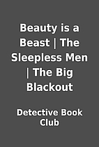 Beauty is a Beast | The Sleepless Men | The…