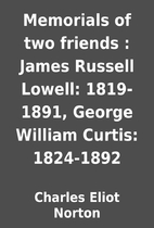 Memorials of two friends : James Russell…