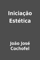 Iniciação Estética by João José…