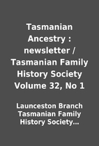 Tasmanian Ancestry : newsletter / Tasmanian…