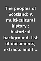 The peoples of Scotland: A multi-cultural…