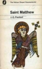 The Gospel of Saint Matthew by J. C. Fenton