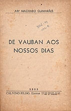 De Vauban aos nossos dias by Ary Machado…