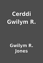 Cerddi Gwilym R. by Gwilym R. Jones