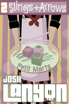 Slings and Arrows (Petit Morts #2) by Josh…