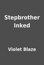 Stepbrother Inked by Violet Blaze