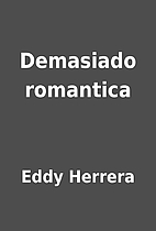 Demasiado romantica by Eddy Herrera