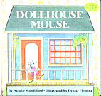 Dollhouse Mouse by Natalie Standiford