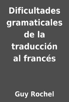 Dificultades gramaticales de la traducción…