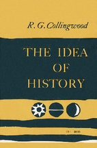 The Idea of History: With Lectures 1926-1928…