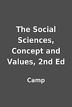The Social Sciences, Concept and Values, 2nd…