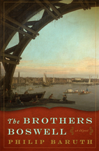 The Brothers Boswell by Philip Baruth