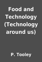 Food and Technology (Technology around us)…