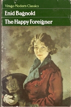 The Happy Foreigner by Enid Bagnold