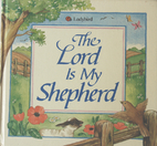 The Lord Is My Shepherd by Sara Sliwinska