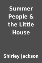 Summer People & the Little House by Shirley…