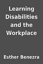 Learning Disabilities and the Workplace by…