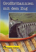 Grossbritanien mit dem Zug by Margareta…