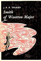 Smith of Wootton Major by J. R. R. Tolkien