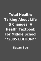 Total Health: Talking About Life S Changes:…