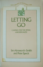Letting go : caring for the dying and the…