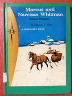 Marcus and Narcissa Whitman: Oregon Pioneers…