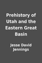 Prehistory of Utah and the Eastern Great…