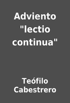 Adviento lectio continua by Teófilo…