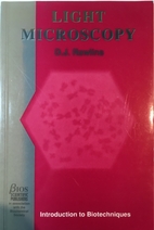 Light microscopy by David J. Rawlins