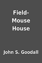 Field-Mouse House by John S. Goodall