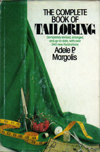 The Complete Book of Tailoring by Adele P.…