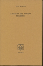 L' essenza del mondo moderno by Ernst…