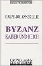 Byzanz. Kaiser und Reich by Ralph-Johannes…