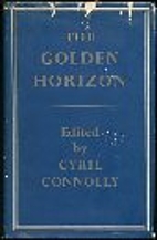 The Golden Horizon by Cyril Connolly