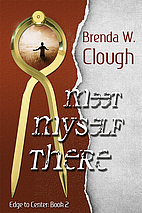 Meet Myself There by B. W. Clough